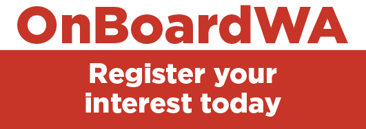 Are you ready to get OnBoardWA? Register your interest